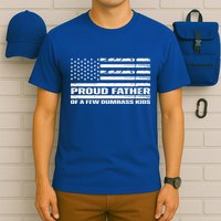 Proud Father Of A Few Dumbass Kids Usa Flag Funny Fathers Day T-Shirt