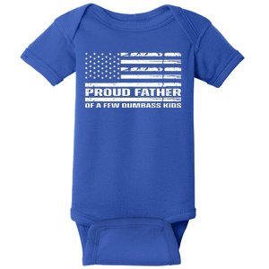 Proud Father Of A Few Dumbass Kids Usa Flag Funny Fathers Day Baby Bodysuit