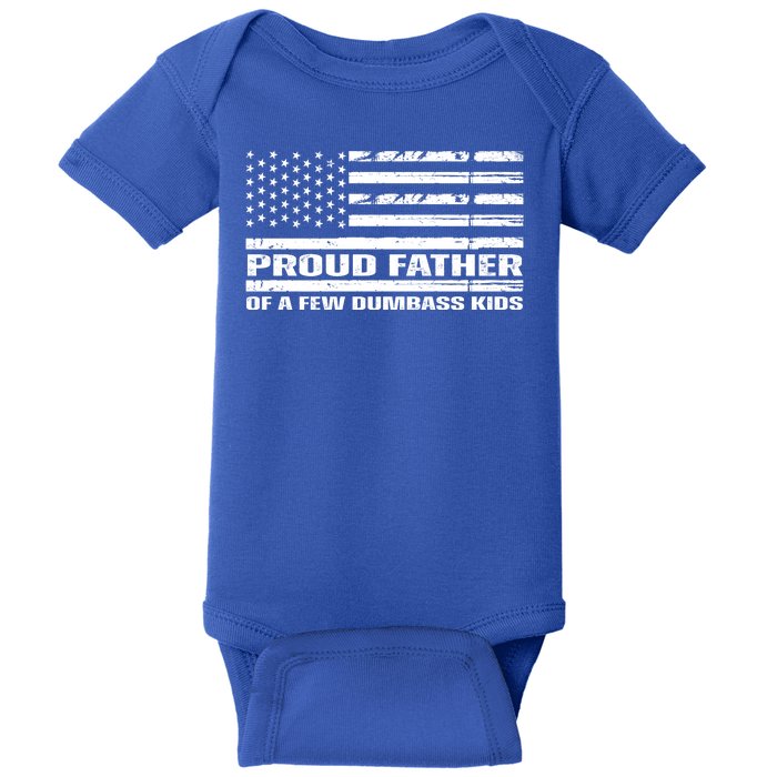 Proud Father Of A Few Dumbass Kids Usa Flag Funny Fathers Day Baby Bodysuit