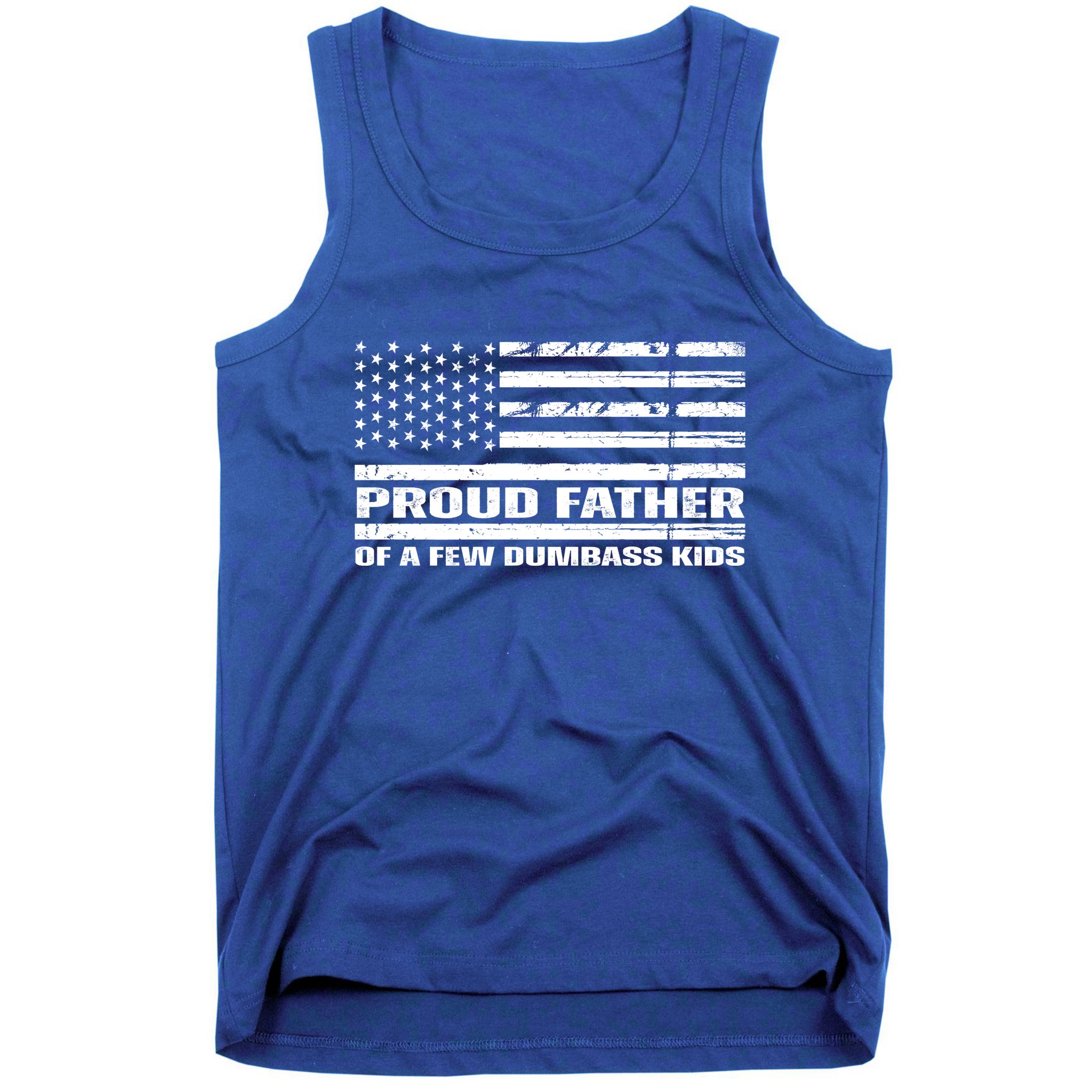 Proud Father Of A Few Dumbass Kids Usa Flag Funny Fathers Day Tank Top
