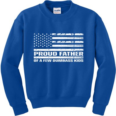 Proud Father Of A Few Dumbass Kids Usa Flag Funny Fathers Day Kids Sweatshirt