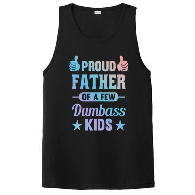 Proud Father Of A Few Dumbass Sarcastic Dad Gift PosiCharge Competitor Tank