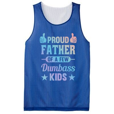 Proud Father Of A Few Dumbass Sarcastic Dad Gift Mesh Reversible Basketball Jersey Tank