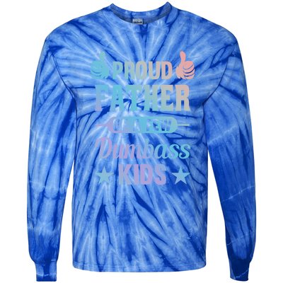 Proud Father Of A Few Dumbass Sarcastic Dad Gift Tie-Dye Long Sleeve Shirt