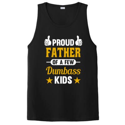 Proud Father Of A Few Dumbass Sarcastic Dad Gift Great Gift PosiCharge Competitor Tank