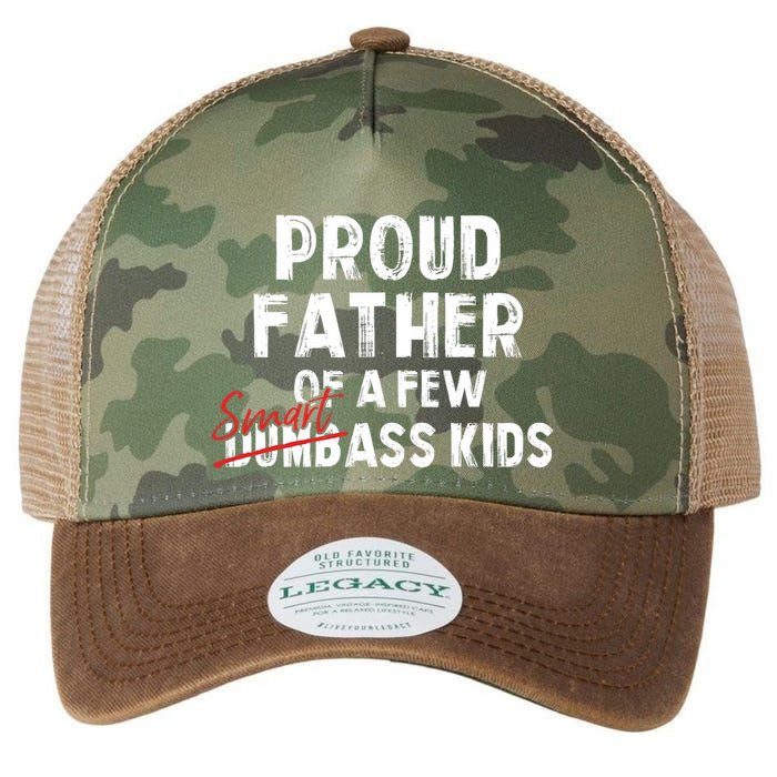 Proud Father Of A Few Smart Ass Not Dumbass Funny Legacy Tie Dye Trucker Hat