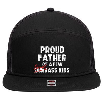 Proud Father Of A Few Smart Ass Not Dumbass Funny 7 Panel Mesh Trucker Snapback Hat