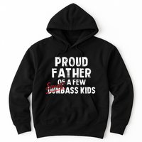 Proud Father Of A Few Smart Ass Not Dumbass Funny Hoodie