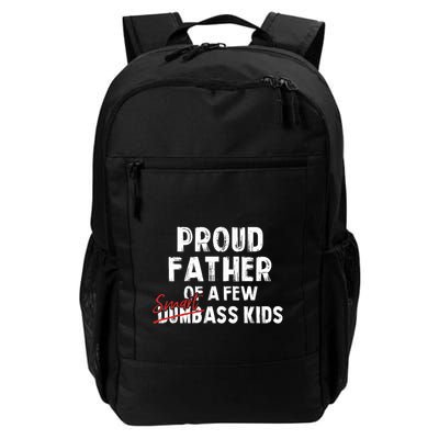 Proud Father Of A Few Smart Ass Not Dumbass Funny Backpack