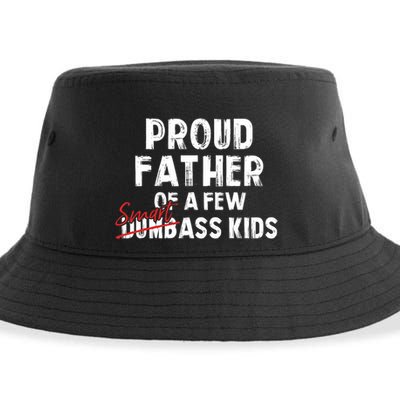 Proud Father Of A Few Smart Ass Not Dumbass Funny Sustainable Bucket Hat