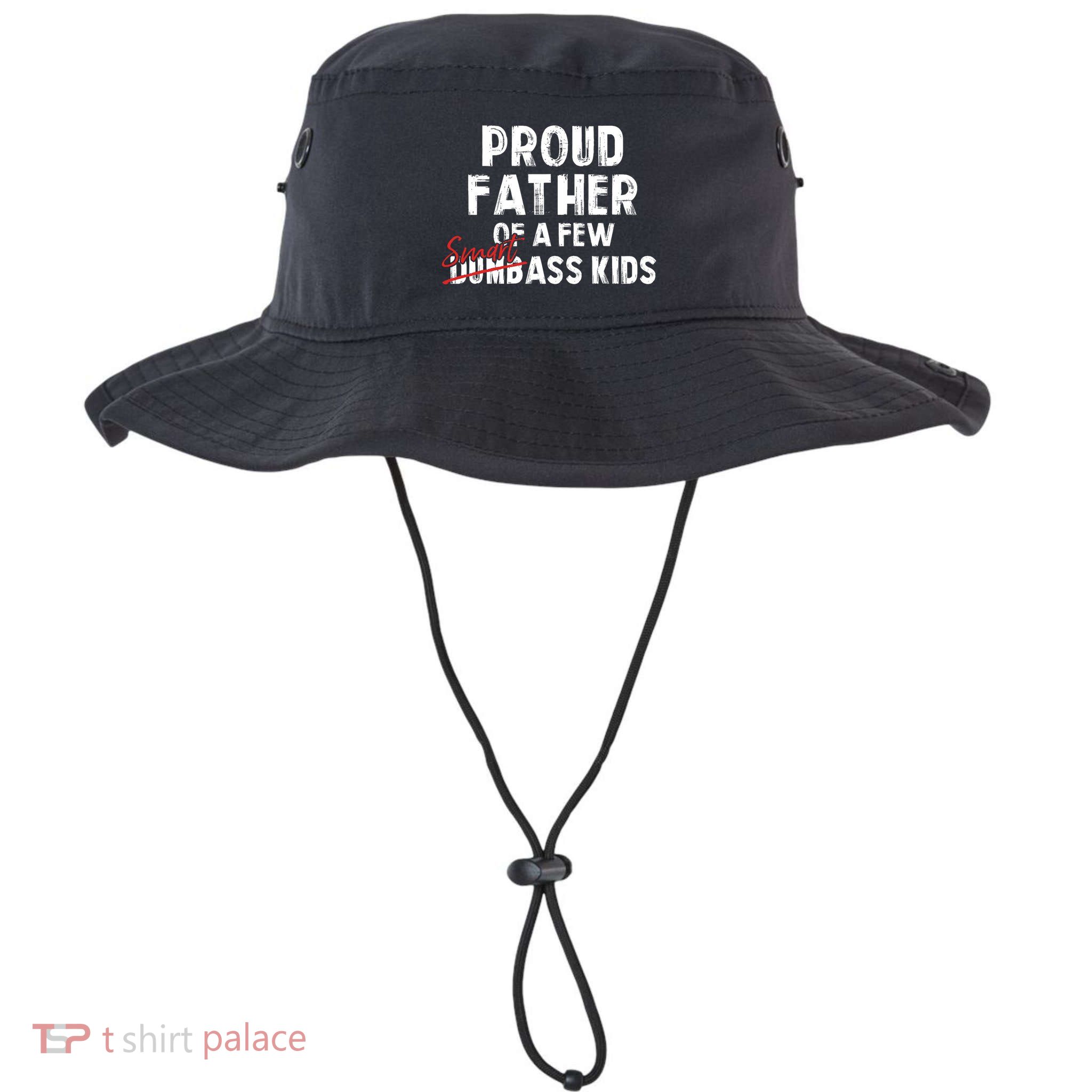 Proud Father Of A Few Smart Ass Not Dumbass Funny Bucket Hat