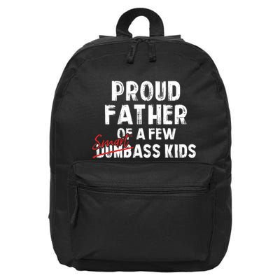 Proud Father Of A Few Smart Ass Not Dumbass Funny 16 in Basic Backpack