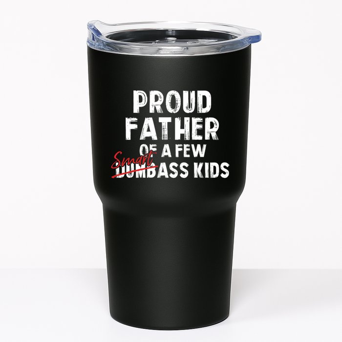 Proud Father Of A Few Smart Ass Not Dumbass Funny Tumbler