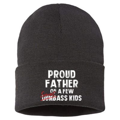 Proud Father Of A Few Smart Ass Not Dumbass Funny Sustainable Knit Beanie