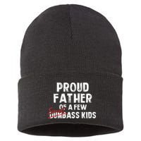 Proud Father Of A Few Smart Ass Not Dumbass Funny Sustainable Knit Beanie