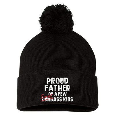 Proud Father Of A Few Smart Ass Not Dumbass Funny Pom Pom 12in Knit Beanie