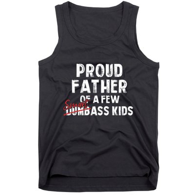 Proud Father Of A Few Smart Ass Not Dumbass Funny Tank Top