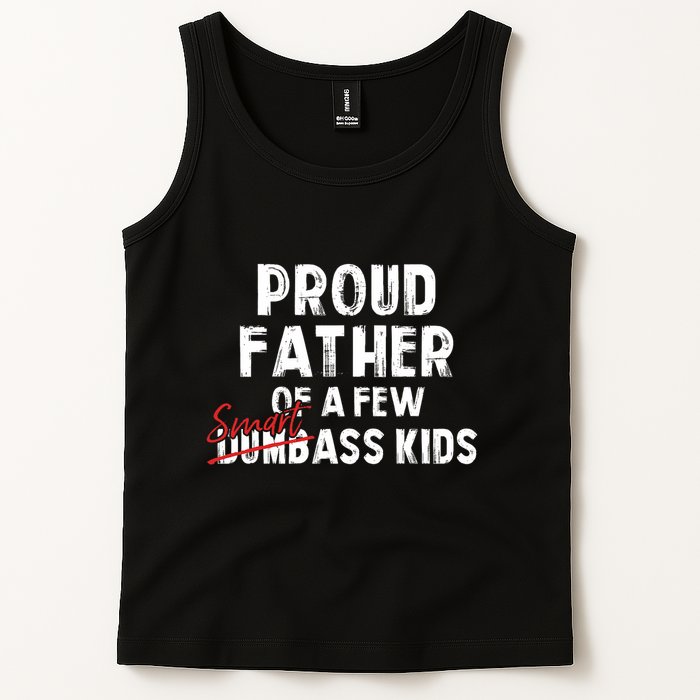 Proud Father Of A Few Smart Ass Not Dumbass Funny Tank Top