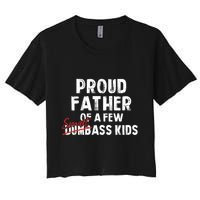 Proud Father Of A Few Smart Ass Not Dumbass Funny Crop Top