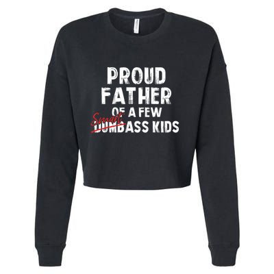 Proud Father Of A Few Smart Ass Not Dumbass Funny Cropped Pullover Crew