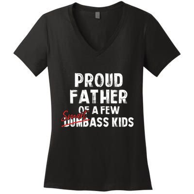 Proud Father Of A Few Smart Ass Not Dumbass Funny Women's V-Neck T-Shirt