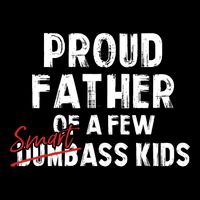 Proud Father Of A Few Smart Ass Not Dumbass Funny Wool Snapback Cap