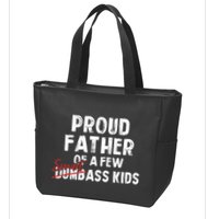 Proud Father Of A Few Smart Ass Not Dumbass Funny Zip Tote Bag