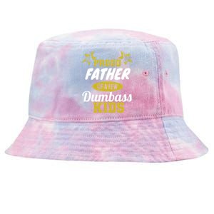 Proud Father Of Few Dumbass Family Gift To Dad Gift Tie-Dyed Bucket Hat