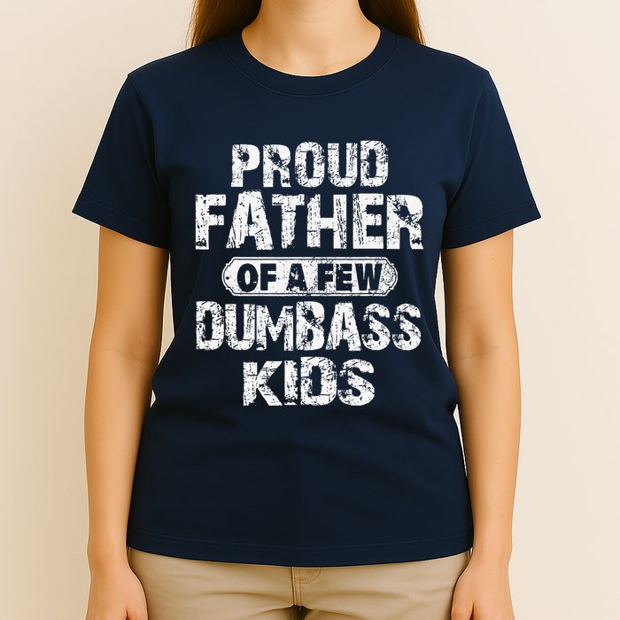 Proud Father Of A Few Dumbass Funny Vintage Fathers Day T-Shirt