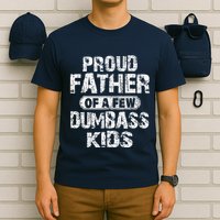 Proud Father Of A Few Dumbass Funny Vintage Fathers Day T-Shirt