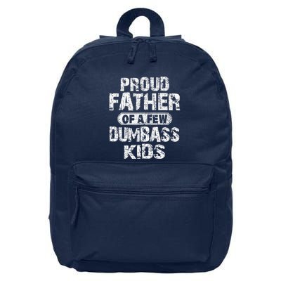 Proud Father Of A Few Dumbass Funny Vintage Fathers Day 16 in Basic Backpack