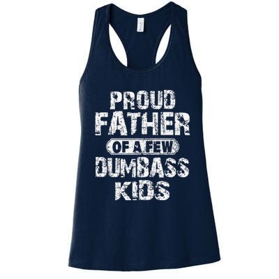 Proud Father Of A Few Dumbass Funny Vintage Fathers Day Women's Racerback Tank