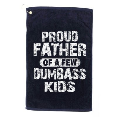 Proud Father Of A Few Dumbass Funny Vintage Fathers Day Golf Towel