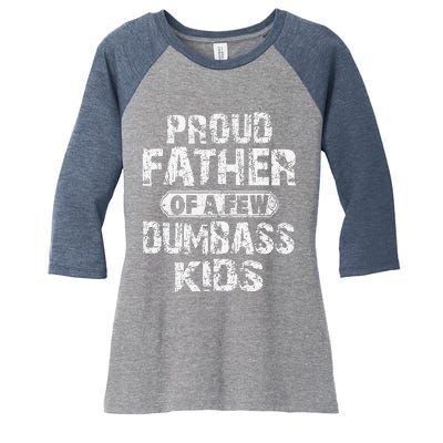 Proud Father Of A Few Dumbass Funny Vintage Fathers Day Women's Tri-Blend 3/4-Sleeve Raglan Shirt