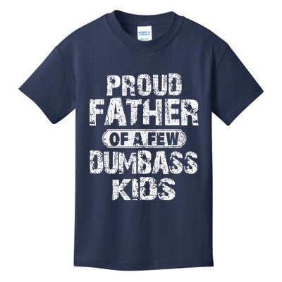 Proud Father Of A Few Dumbass Funny Vintage Fathers Day Kids T-Shirt