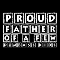 Proud Father Of A Few Dumbass Kids Funny Gift For Dad City Backpack
