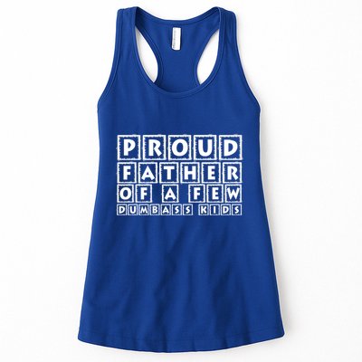 Proud Father Of A Few Dumbass Kids Funny Gift For Dad Womens Tank Top