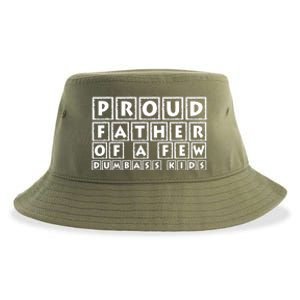 Proud Father Of A Few Dumbass Kids Funny Gift For Dad Sustainable Bucket Hat