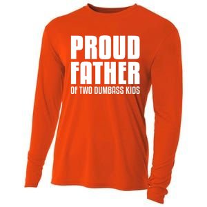 Proud Father Of Two Dumbass Gift Fathers Day Gift Dad Gift Cooling Performance Long Sleeve Crew