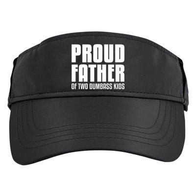 Proud Father Of Two Dumbass Gift Fathers Day Gift Dad Gift Adult Drive Performance Visor