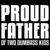 Proud Father Of Two Dumbass Gift Fathers Day Gift Dad Gift Bucket Hat