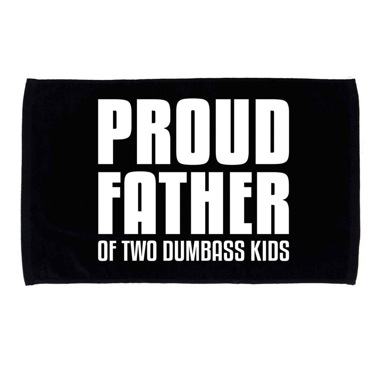 Proud Father Of Two Dumbass Gift Fathers Day Gift Dad Gift Microfiber Hand Towel