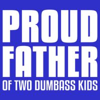 Proud Father Of Two Dumbass Gift Fathers Day Gift Dad Gift V-Neck T-Shirt
