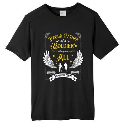 Proud Father Of A Soldier Who Gave All Memorial Father's Day Gift Tall Fusion ChromaSoft Performance T-Shirt