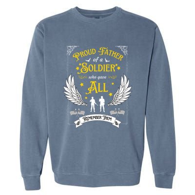 Proud Father Of A Soldier Who Gave All Memorial Father's Day Gift Garment-Dyed Sweatshirt