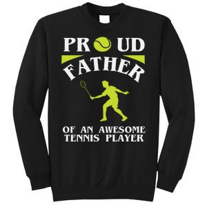 Proud Father Of An Awesome Tennis Player Sweatshirt