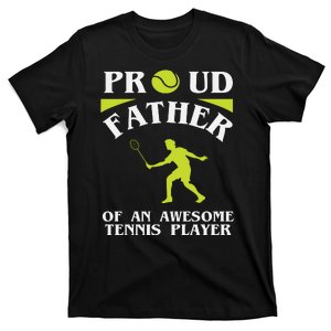 Proud Father Of An Awesome Tennis Player T-Shirt