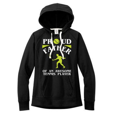 Proud Father Of An Awesome Tennis Player Women's Fleece Hoodie