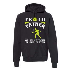 Proud Father Of An Awesome Tennis Player Premium Hoodie