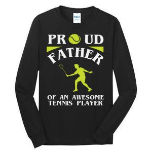 Proud Father Of An Awesome Tennis Player Tall Long Sleeve T-Shirt